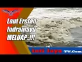 Laut Eretan Indramayu Meluap