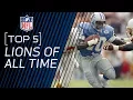 Top 5 Lions of All Time NFL