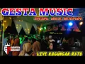 Download Lagu 🔴GESTA MUSIC || LIVE KAGUNGAN RATU|| SPESIAL MULIE MEKHANAI|| ARR RANGGA,KEVIN,SANDY ||VJ,AGUS,RISKI