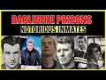 BARLINNE PRISONS MOST NOTORIOUS INMATES