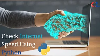 Day 185 Check Internet Speed Using Python