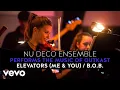Nu Deco Ensemble - Elevators Me You B O B The Music of Outkast