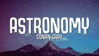 Download Conan Gray - Astronomy (Lyrics) MP3