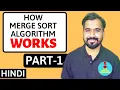 Merge Sort Algorithm Part-1 Explained with Solved Example HINDI l Design And Analysis Of Algorithm