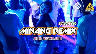 lagu joget terbaru minang remix tadayo lopeez lamahora remix