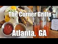 Restaurant Review The Corner Grill Atlanta GA