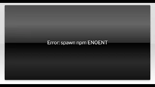 Error spawn npm ENOENT