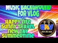 Download Lagu MUSIC BACKGROUND FOR VLOG|NO COPOYRIGHT