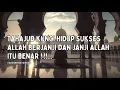 Lagu Tahajud   Kunci Hidup Sukses  Allah Berjanji dan Janji Allah Itu Benar