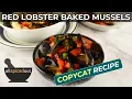 How to Make Red Lobster Baked Mussels Copycat Recipe