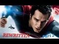 Download Lagu REWRITTEN--Man of Steel (Part 2)