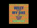 Wiley feat. Tory Lanez, Kranium & Dappy - My One (Todd Edwards Remix)