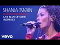 Lagu Shania Twain - Any Man Of Mine (Reprise) (Live In Dallas / 1998) (Official Music Video)