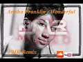 Aretha Franklin - Wonderful (PMR Remix)