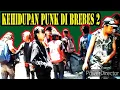 Download Lagu KEHIDUPAN PUNK DI BREBES 2