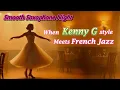 Download Lagu When Kenny G style Meets French Jazz 🎷Romance Dance in Paris | Smooth Saxophone Night #jazz  #kennyg
