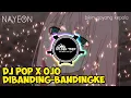 Download Lagu DJ POP X DI BANDING-BANDINGKE || VIRALL || SLOW BASS