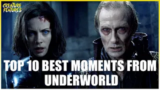 Top 10 Best Moments From Underworld Underworld Creature Features 