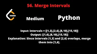 LEETCODE 56 MERGE INTERVALS PYTHON