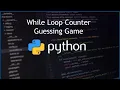 Python While Loop Counter - Guessing Game