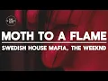 Lagu Swedish House Mafia \u0026 The Weeknd - Moth To A Flame (Lyrics)
