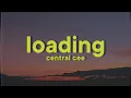 Download Lagu Central Cee - Loading [Lyrics]