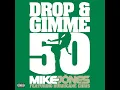 Drop & Gimme 50 (feat. Hurricane Chris) - Mike Jones
