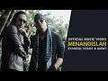 Download Lagu SYAMSUL YUSOF \u0026 MAWI - Menangislah (Official Music Video)