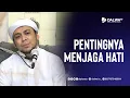 Download Lagu Pentingnya Menjaga Hati || Al Habib Ali Baharun