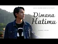 Download Lagu DIMANA HATIMU - Lagu Sedih Menyayat Hati / Lagu Pop Minang / Slow Melayu Terbaru 2025🎶
