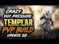ESO PVP - CRAZY TEMPLAR DOT DAMAGE BUILD UPDATE 50