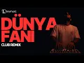 Download Lagu LEYMUSIC – DÜNYA FANI (Club Remix) ⎜Official Audio