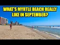 What s Myrtle Beach REALLY Like in September Crowd Levels Weather Events More