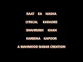 Download Lagu RAAT KA NASHA ABHI | LYRICAL KARAOKE | SHAH RUKH KHAN | KAREENA KAPOOR