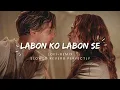 Download Lagu Labon Ko || Tere Ahsaso me || Slowed Reverb Perfectly Deepvibestopics