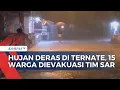 Download Lagu Hujan Deras Guyur Ternate, Tim SAR Evakuasi 15 Orang yang Terjebak Banjir
