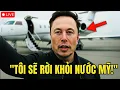 Download Lagu Elon Musk tuyên bố rời nước Mỹ: Lý do thật sự phía sau quyết định gây chấn động thế giới!