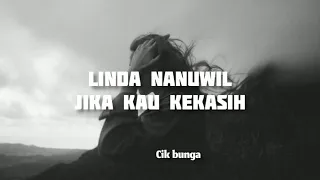 Download LINDA NANUWIL - JIKA KAU KEKASIH (LIRIK) MP3