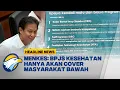 Lagu [HEADLINE NEWS, 18/11] Menkes Tegaskan BPJS Hanya untuk Masyarakat Kelas Bawah