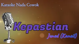 Download KEPASTIAN JUNED/ WA KANCIL KARAOKE NADA COWOK MP3