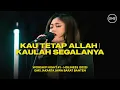 Download Lagu KAU TETAP ALLAH | KAULAH SEGALANYA - WORSHIP NIGHT 41 (2023)