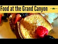 Where to Eat at the Grand Canyon Groceries to Fine Dining