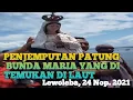 Download Lagu PART II [] PENJEMPUTAN PATUNG BUNDA MARIA YANG DI TEMUKAN DI LAUT SAAT SEDANG MANCING