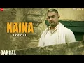 Lagu Arijit Singh - Naina | Aamir Khan | Pritam | Lyrical | Dangal | Emotional Track