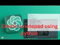 Building an Advanced Notepad Application in Python GUI Programming Tutorial ChatGPT Frex-IQ