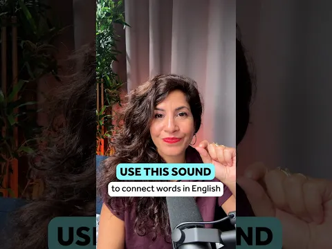 Use this sound to connect words in English