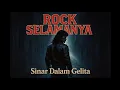 Download Lagu ROCK SELAMANYA - Sinar Dalam Gelita