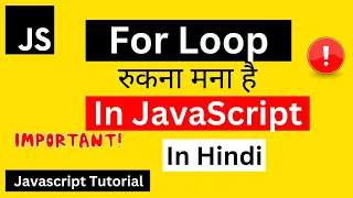 For Loop in JavaScript in Hindi JavaScript For Loop Tutorial in Hindi JavaScript Tutorial