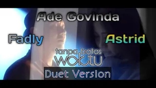 Download Ade Govinda feat Fadly \u0026 Astrid Duet Tanpa Batas Waktu MP3