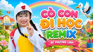 Nhacpro - Kids 🍄 Cò Con Đi Học Remix - Bé Phương Linh 🍄 Nhạc Thiếu Nhi Sôi Động 🍄 Mầm Chồi Lá